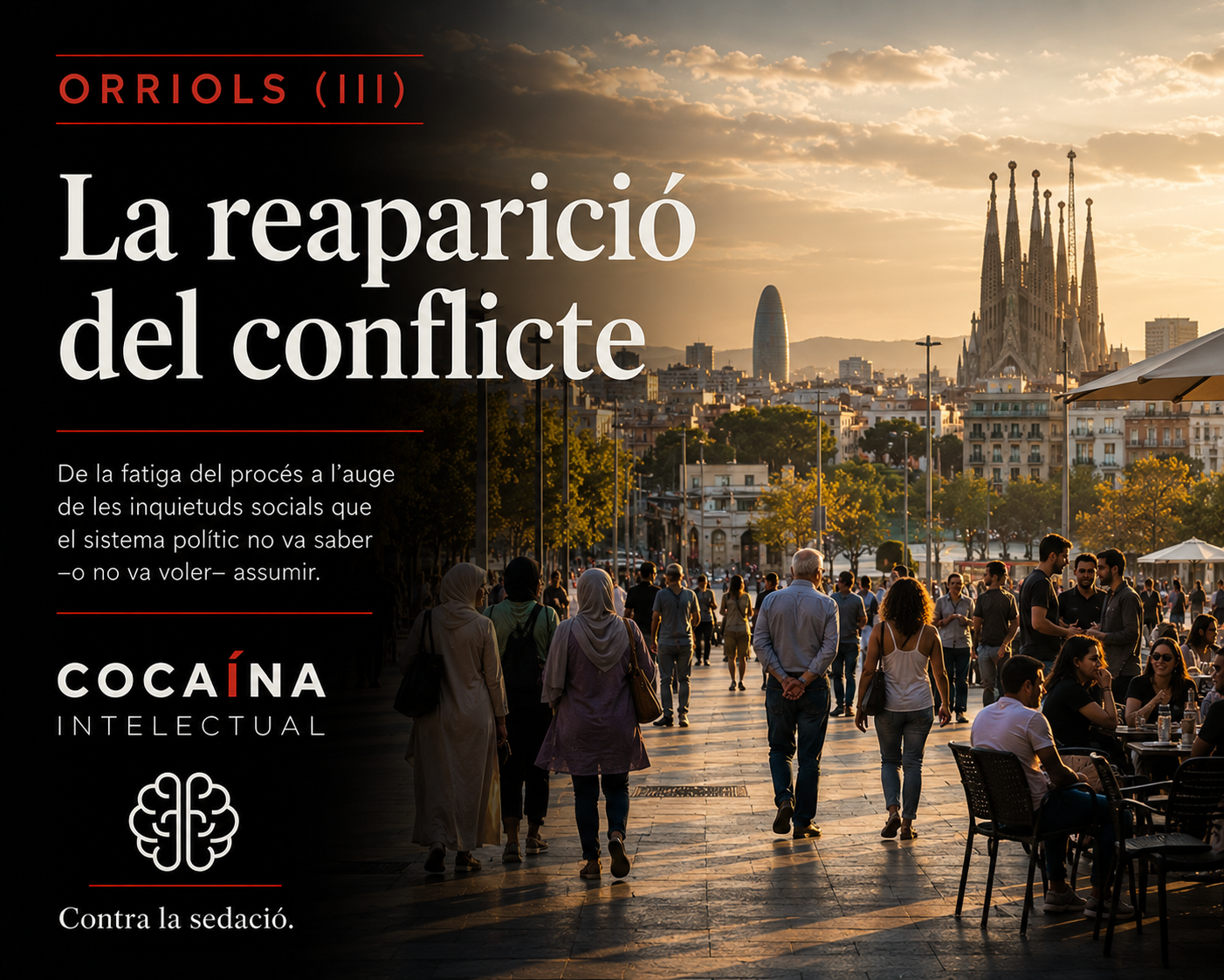 Orriols (III): la reaparició del conflicte