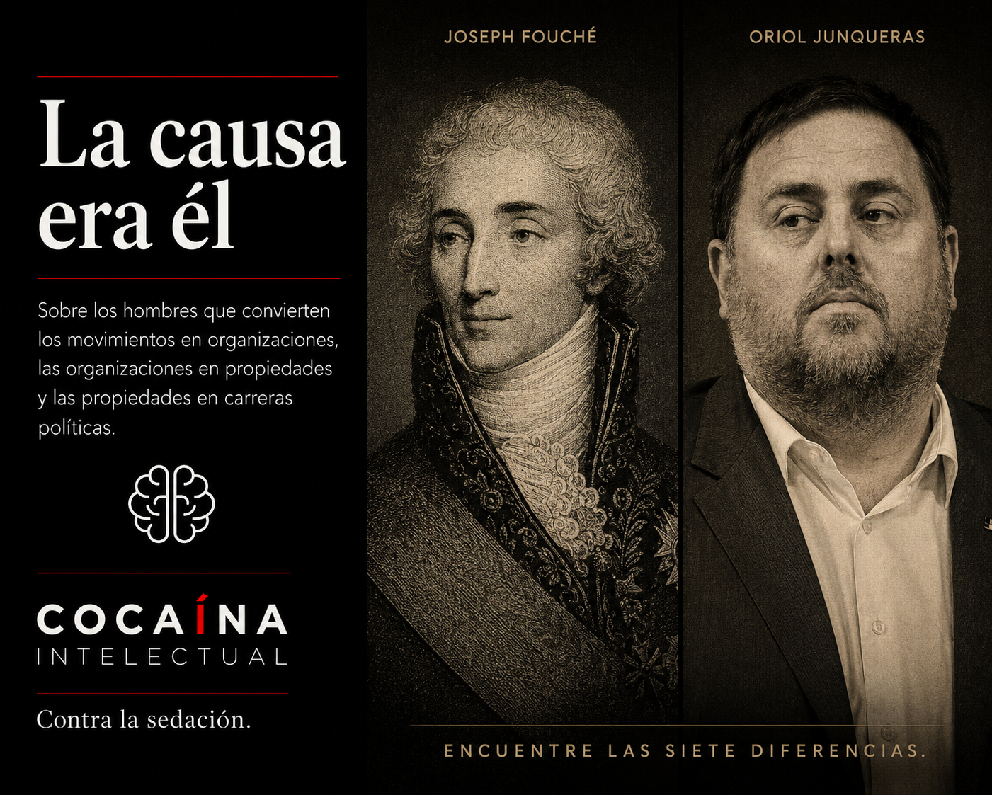 La causa era él