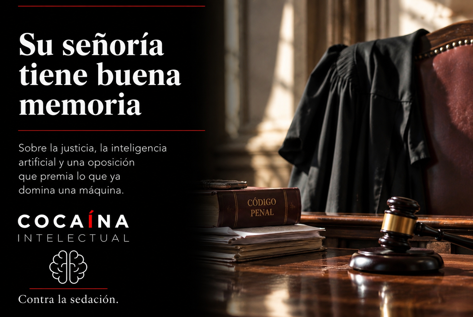 Su señoría tiene buena memoria