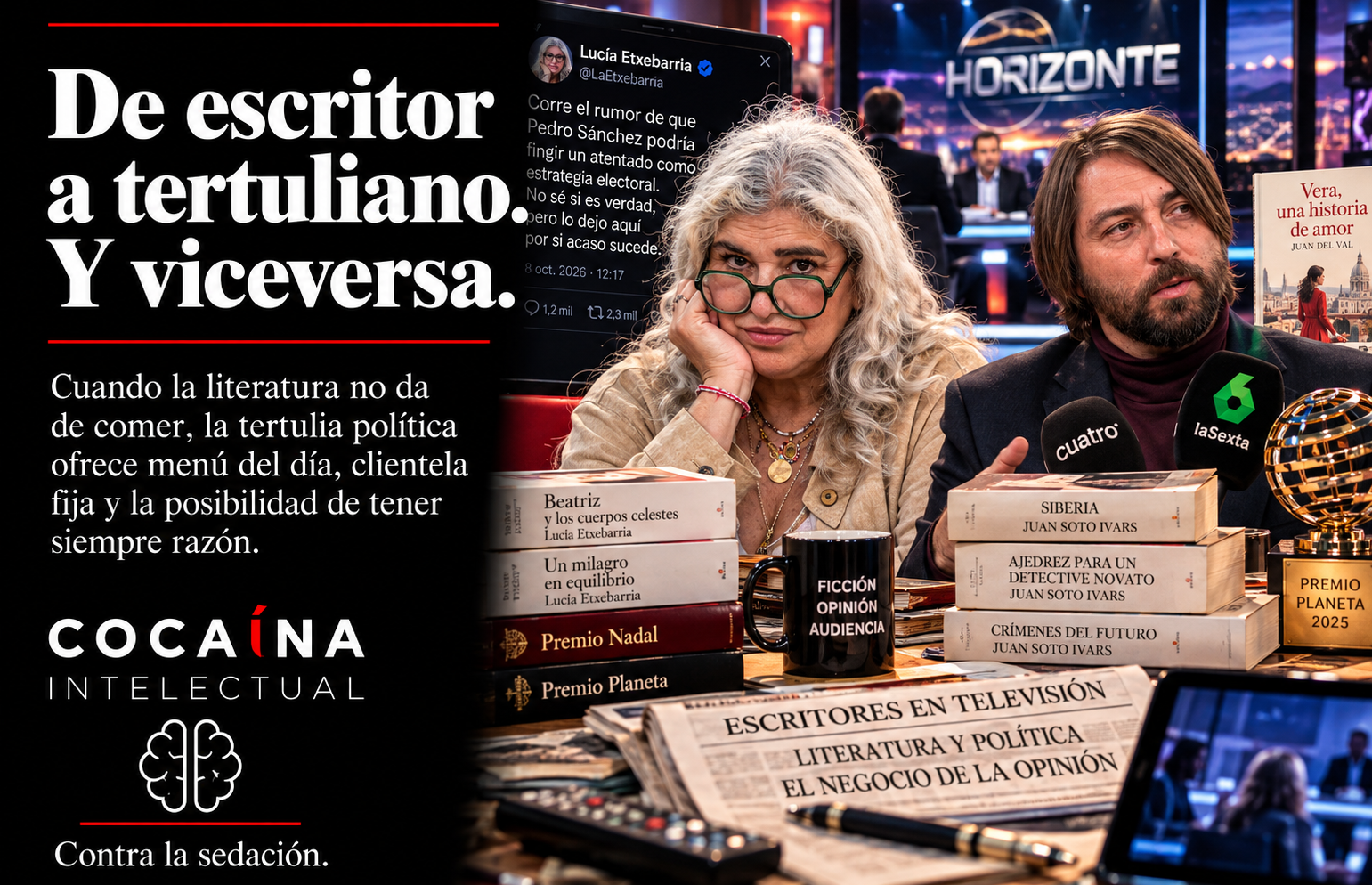 De escritor a tertuliano. Y viceversa.